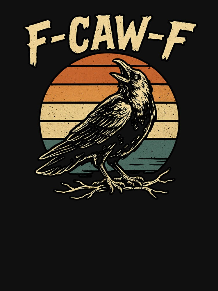 F-Caw-F Shirt