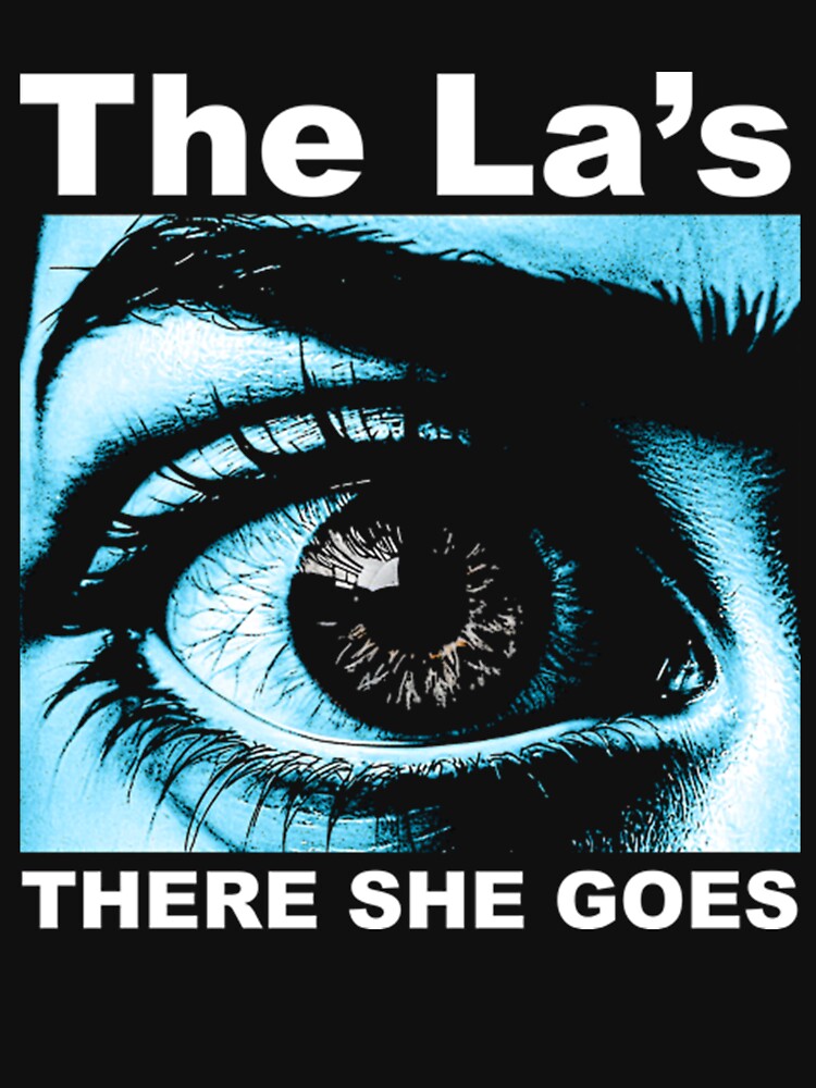 There She Goes - The La's Shirt