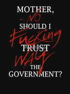 Should I Trust The Government Shirt