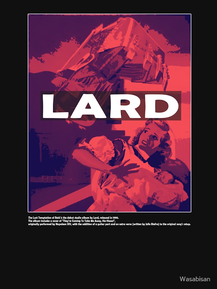 LARD - The Last Temptation Of Reid Inspierd Design Shirt