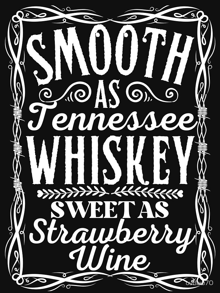Smooth As Tennessee Whiskey Shirt