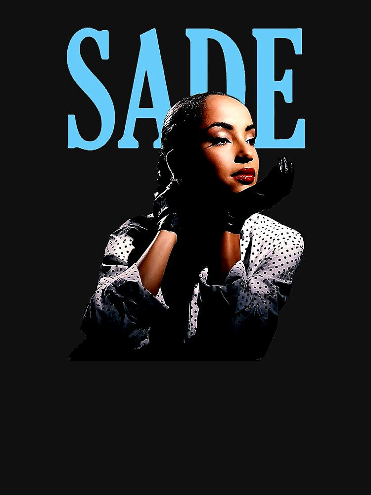 Sade Adu Coolest Type Shirt