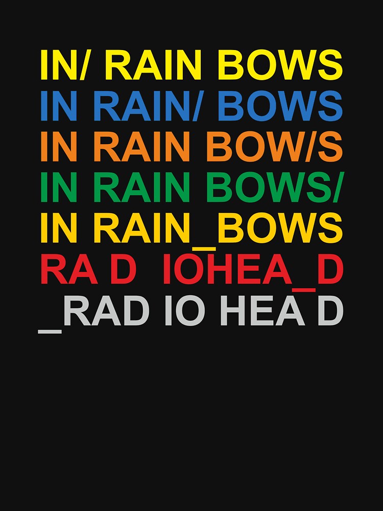 In RADIOHEADs Best Rainbows Shirt