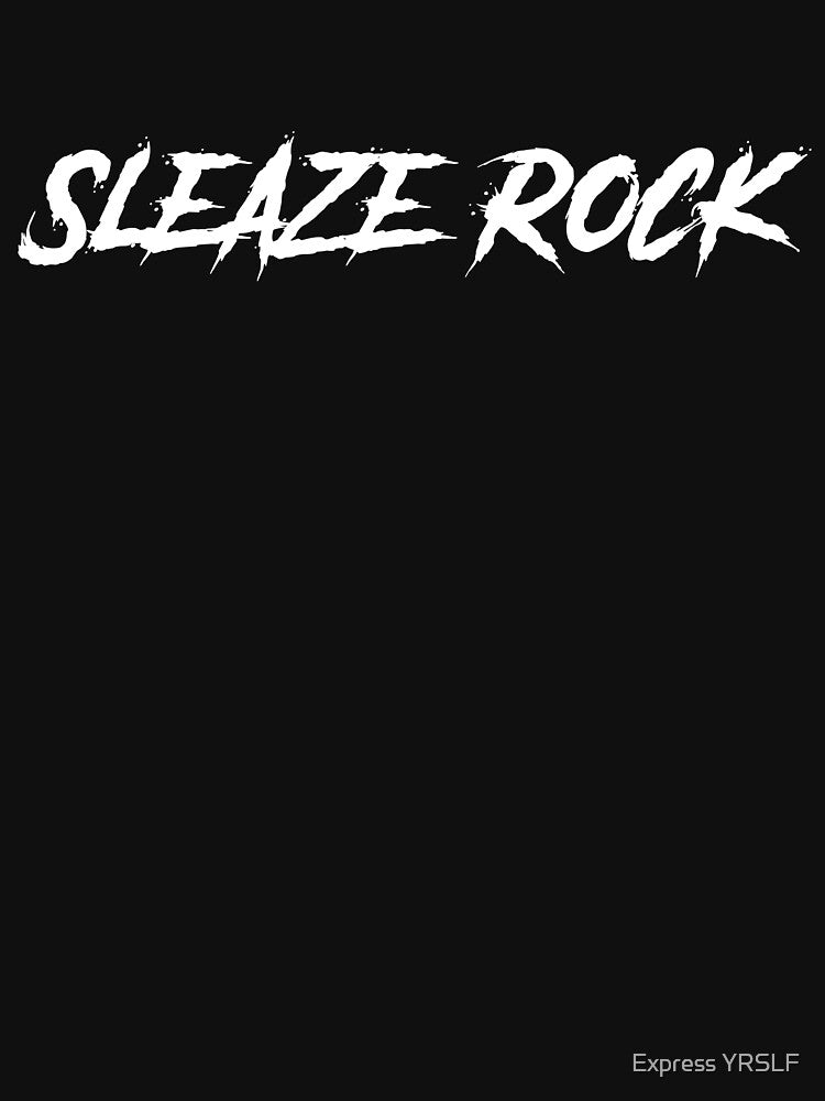 Sleaze Rock Shirt