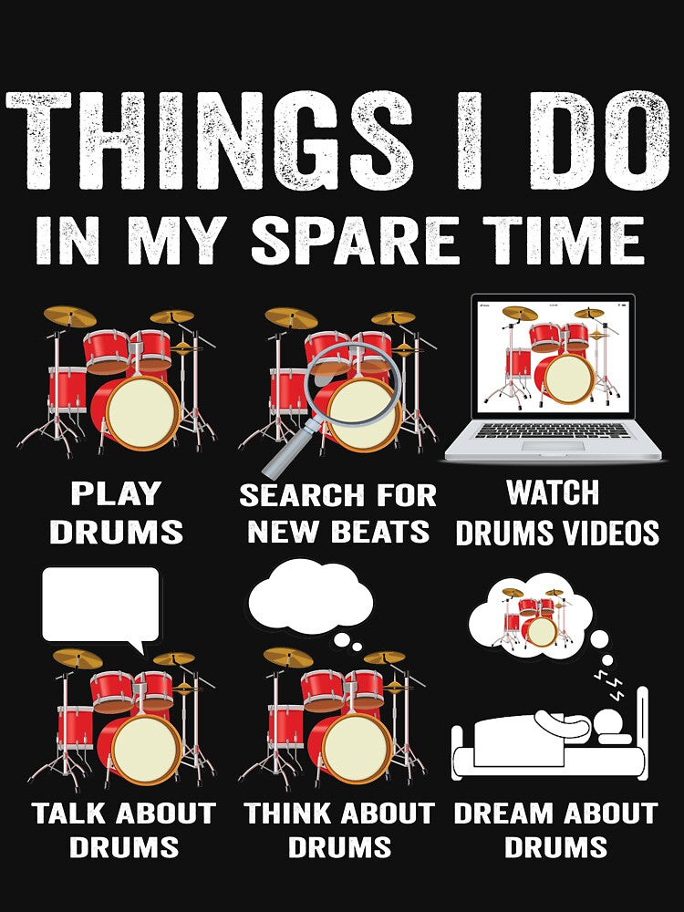 Things I Do In My Spare Time Drums Drummers Musician Funny For Shirt