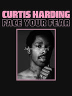 On And On - Face Your Fear Curtis Harding Shirt