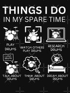 Things I Do In My Spare Time For Drums Player And Bassist Musicians Shirt