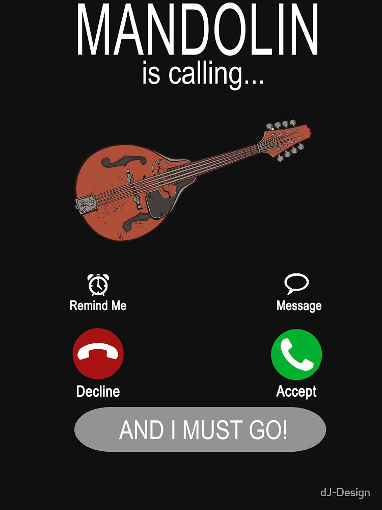 Mandolin Is Calling - Bluegrass And Mandolin Shirt