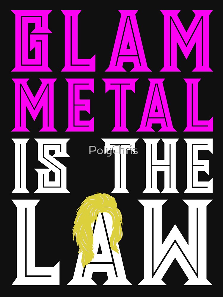GLAM METAL Funny Saying Shirt