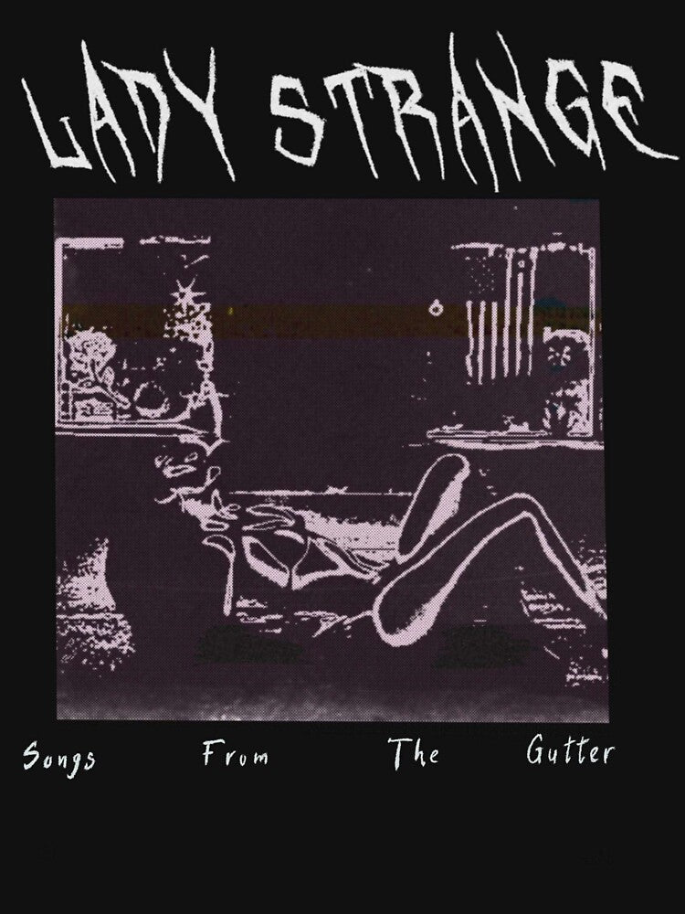 Lady Strange Songs From The Gutter 2 Shirt