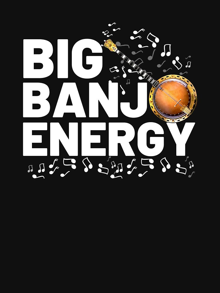 Big Banjo Energy Banjo Player Bluegrass Music Banjo Gear Shirt
