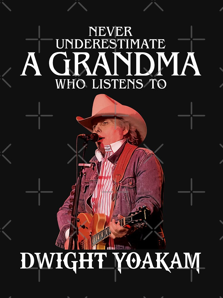 Vintage Never Underestimate A Woman Who Listens To Dwight Yoakam Shirt
