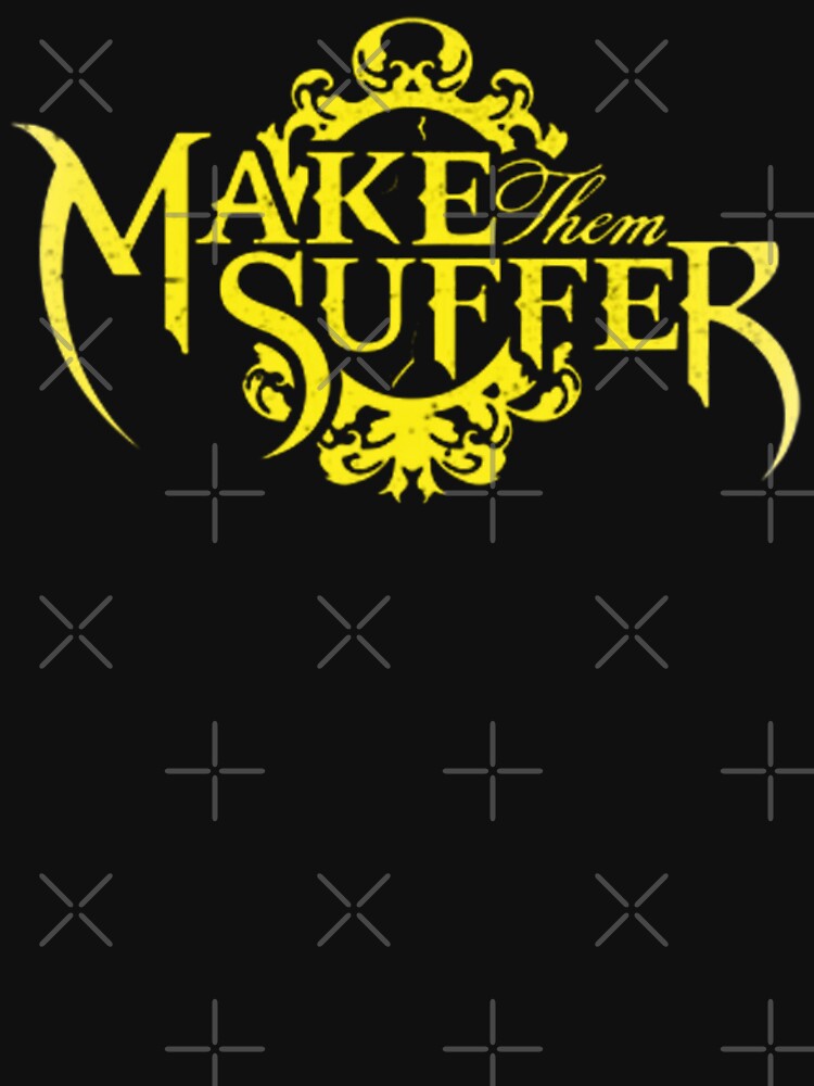 MAKE THEM SUFFER Logo Shirt