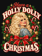 Have A Holly Dolly Christmas Shirt