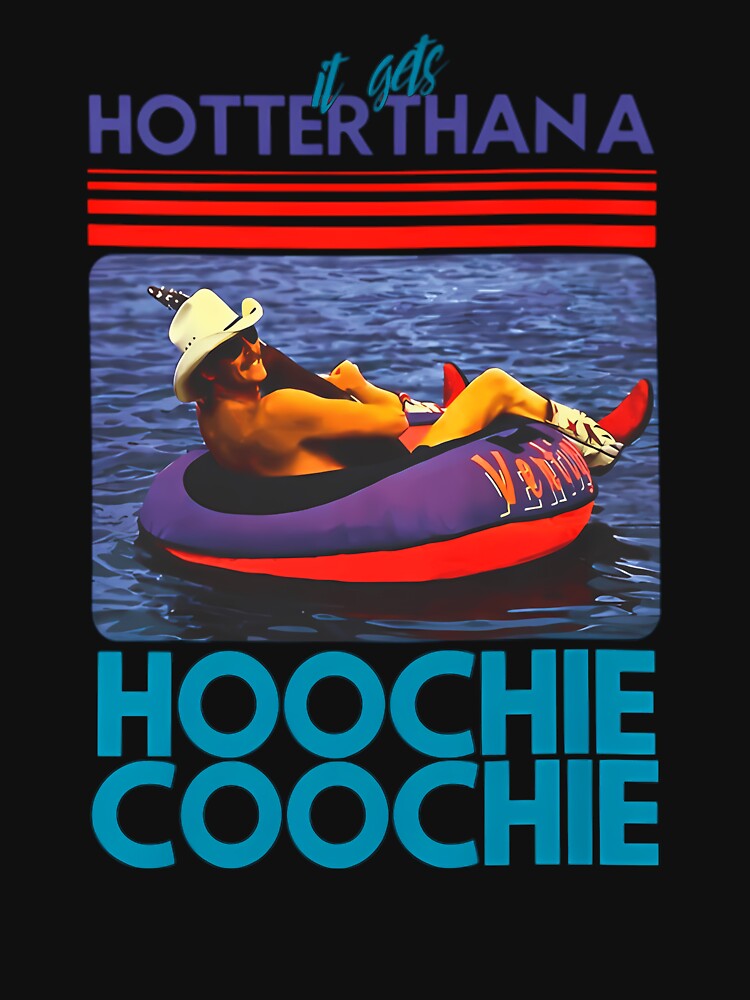 Hotter Than A Hoochie Coochie Chattahoochee Alan Jackson Country Song Shirt