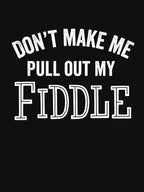 Funny Fiddle Player Fiddler Violin Violists Bluegrass Country Music Shirt