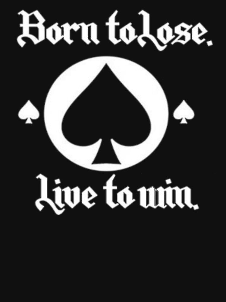 Born To Lose Live To Win Shirt