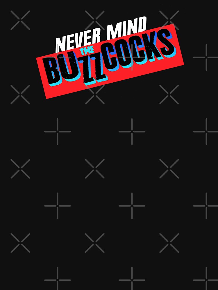 Buzzcocks A Buzzcocks A Buzzcocks A Buzzcocks Shirt