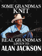 Some Grandmas Knit Real Grandmas Listen To Alan Shirt