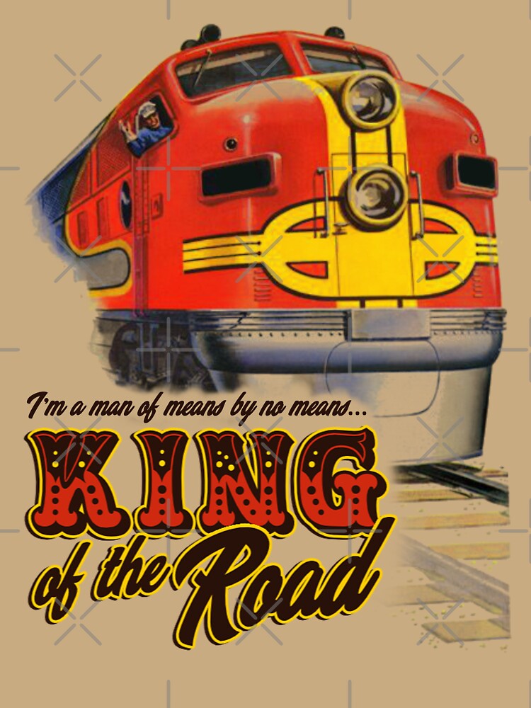 I'm A Man Of Means By No Means King Of The Road Shirt