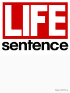 LIFE Sentence Shirt