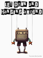 Let Down And Hanging Around Shirt