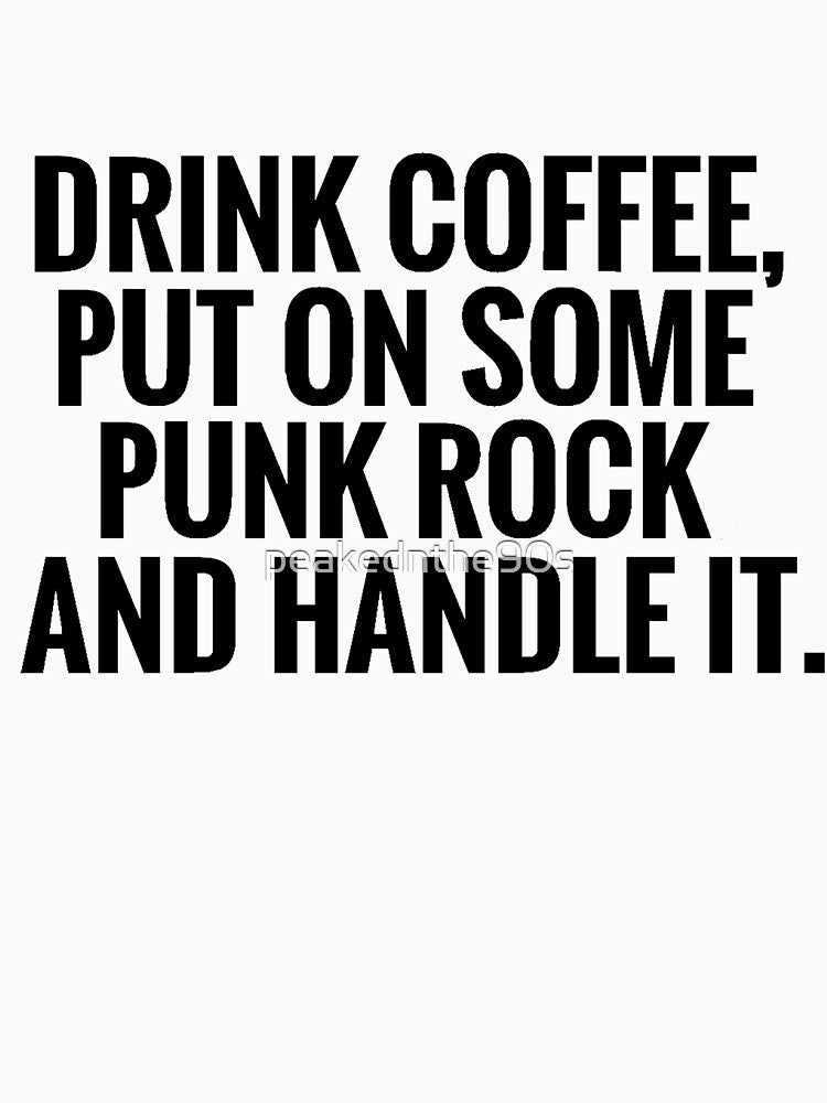 Coffee Punk Rock Handle It Shirt