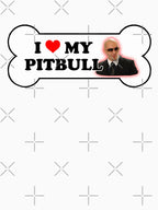 I Love My Pitbull Bumper Parody Shirt