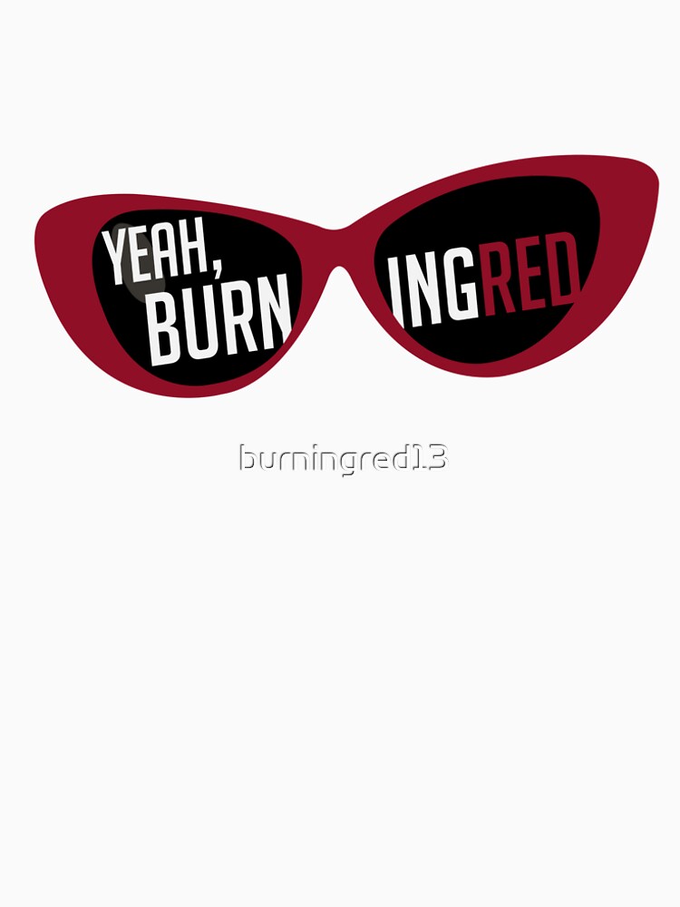 Taylor Swift - Yeah Burning Red! RED By BurningRed13 Shirt