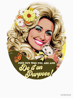 DOLLY DO IT ON PURPOSE Shirt