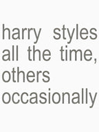 Harry Styles Fan All The Time Quote Design Shirt