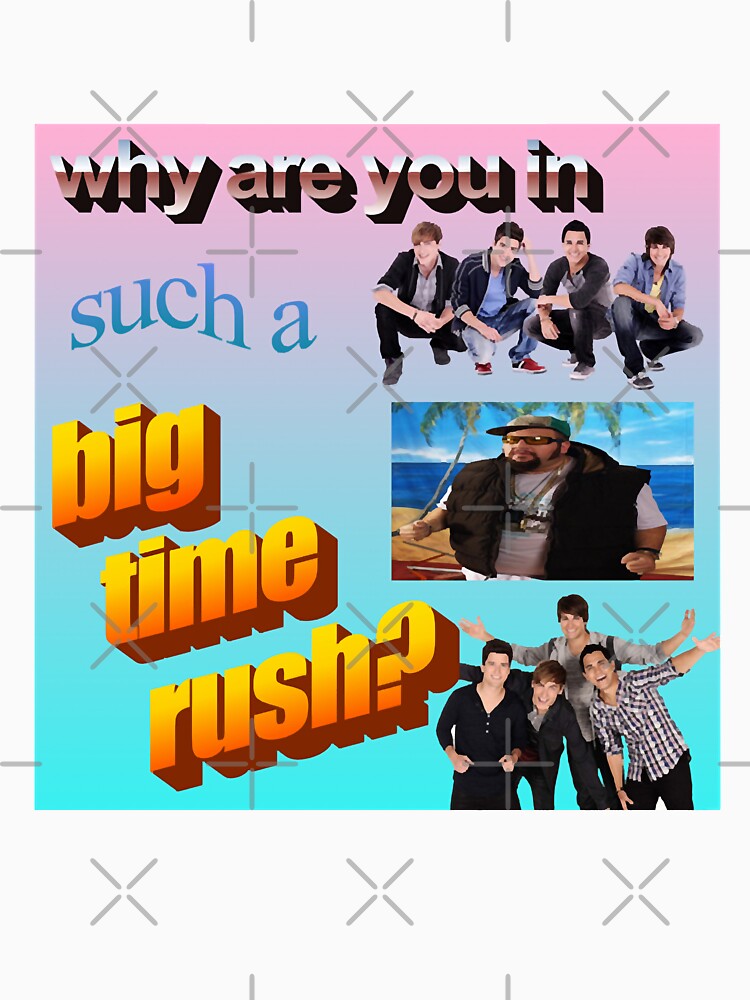 Big Times Rush Meme Haha Funny Laugh Logan A Popular Boy Band With Shirt