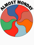 Almost Monday Shirt