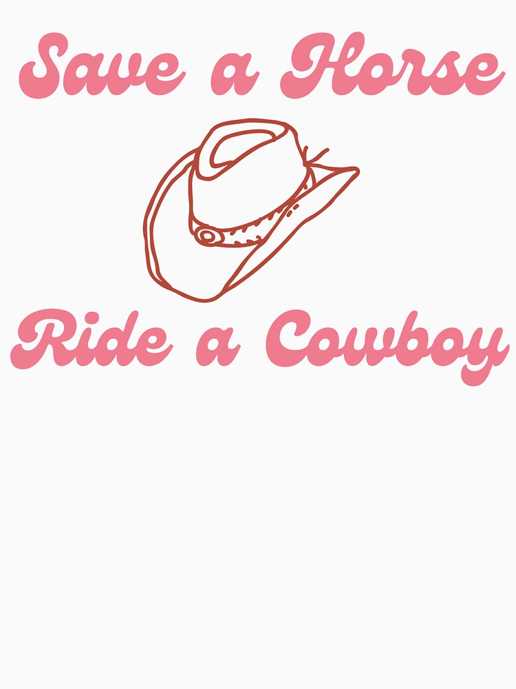 Save A Horse Ride A Cowboy Pink And Peach Graphic With Cute Cowboy Hat Shirt