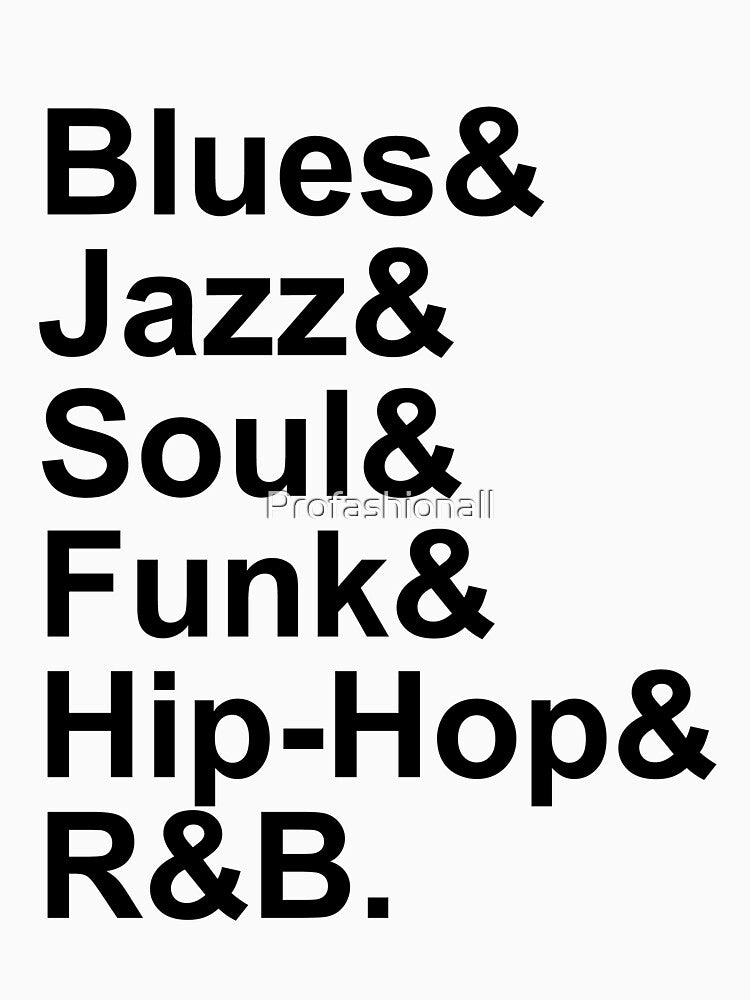 Blues Jazz Soul Funk Hip Hop R&B Shirt