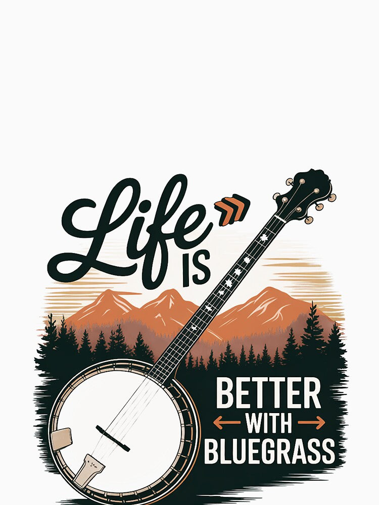 Life Is Better With Bluegrass - Banjo Player Musician Shirt