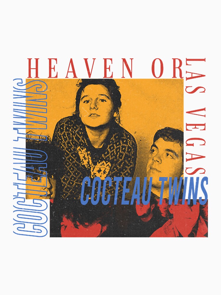 Heaven Or Cocteau Twins Shirt