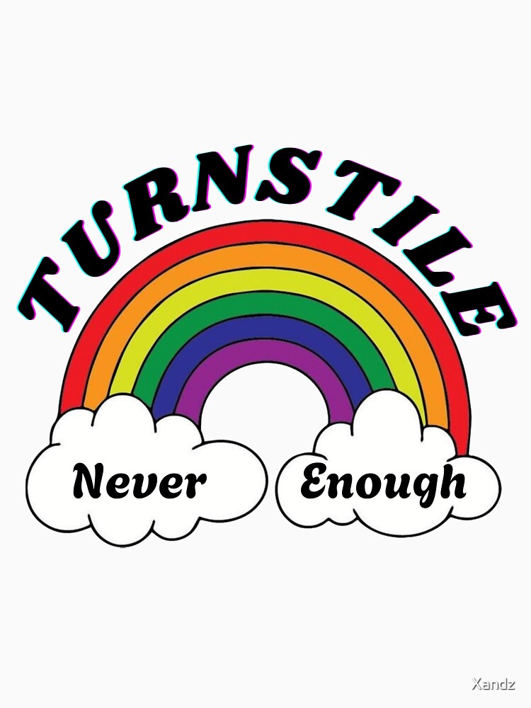 TURNSTILE Never Enough Shirt