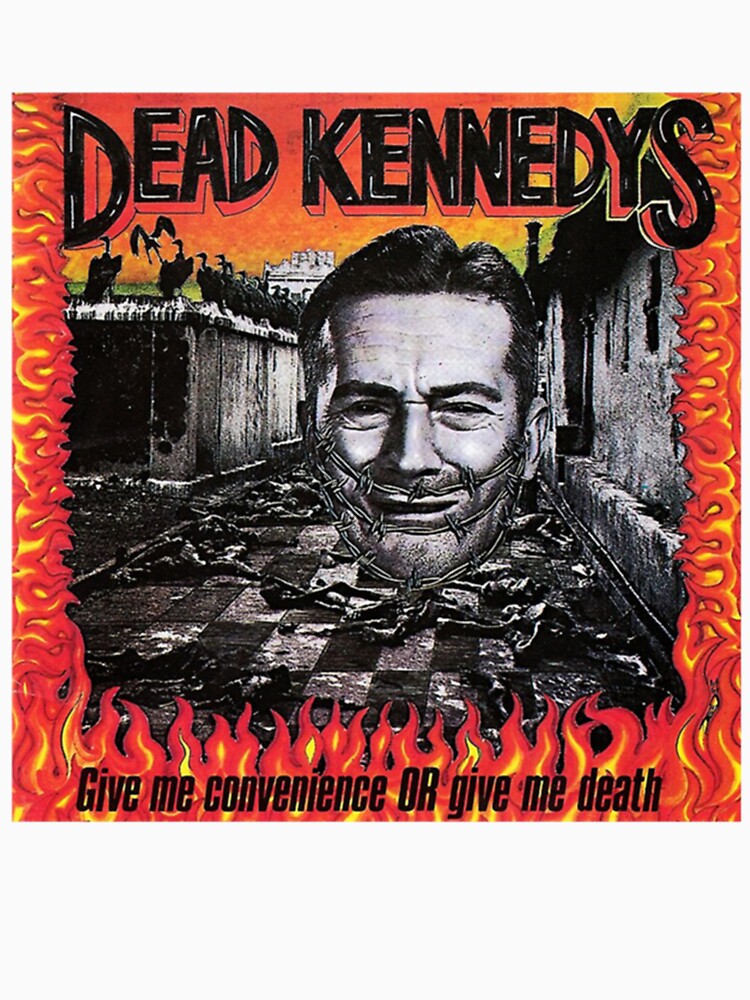 Dead Kennedys - Give Me Convenience Or Give Me Death Shirt
