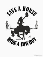 Save A Horse Ride A Cowboy Womens Funny Country Music Shirt