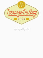 Teenage Dirtbag Shirt