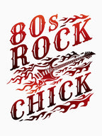 80s Rock Chick Rock 'n Roll Women Shirt