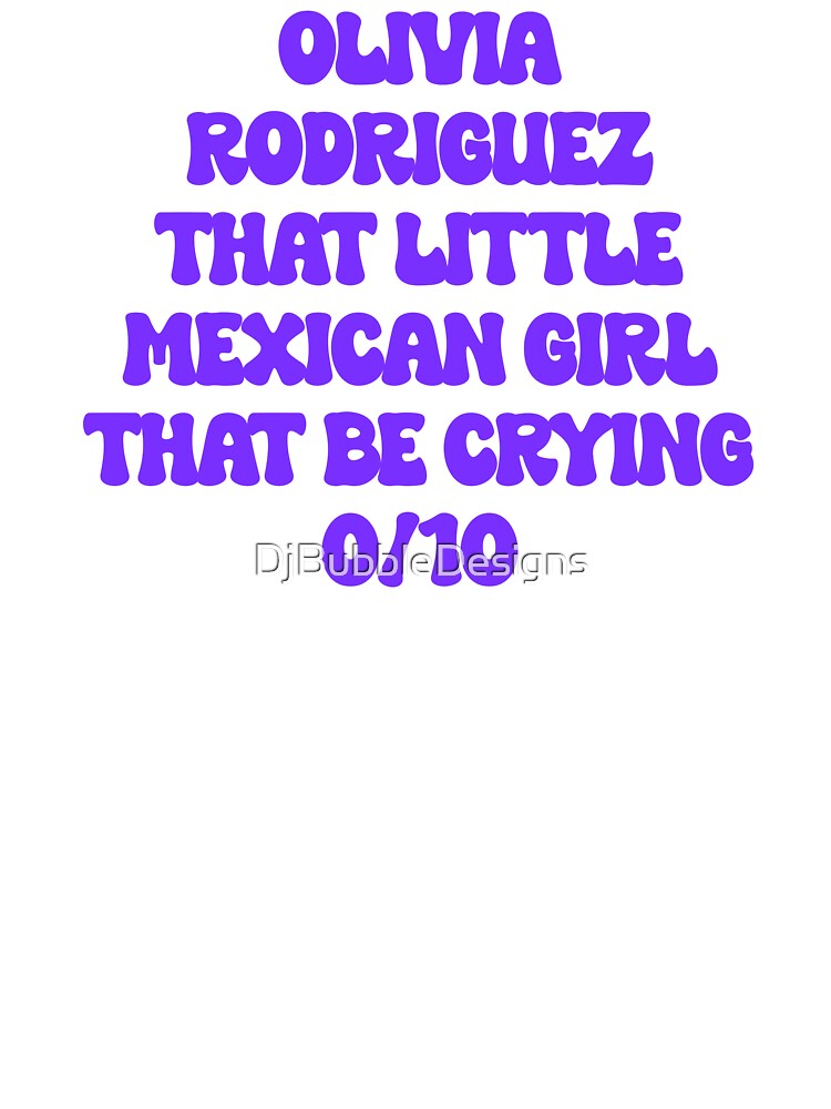 Olivia Rodriguez Little Mexican Girl Shirt