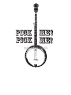 Pick Me! Banjo Shirt