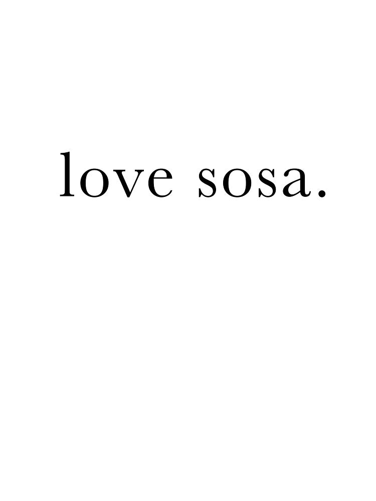 Love Sosa Shirt