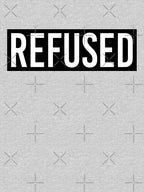 Refused 1 Shirt