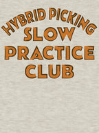 HYBRID PICKING SLOW PRACTICE CLUB Shirt