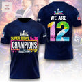 Seattle Seahawks Super Bowl LX Champions We Are 12 3D T-Shirt