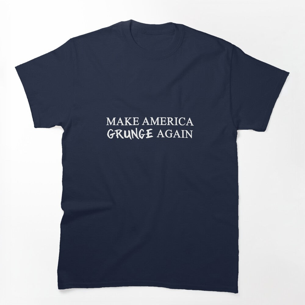 MAGA Make America Grunge Again Shirt