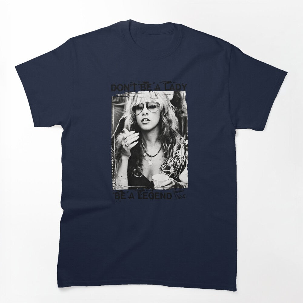 Don't Be A Lady Be A Legend Rock Music Gifts Shirt